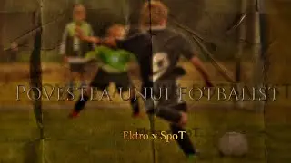 Ektro ❌ SpoT - Povestea Unui Fotbalist ⚽️