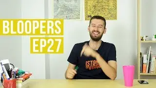 EP 27 | Bloopers