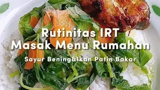Rutinitas IRT | Masak Sayur Bening & Patin Bakar