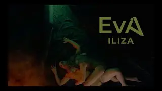 ILIZA - Eva [Official Music Video]
