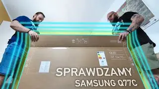 Samsung Q77C - pierwsze wrażenia i konfiguracja telewizora