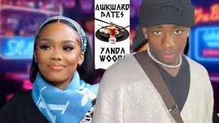 Yanda Woods Goes On an Awkward Date