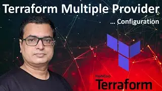 Terraform Multiple Provider Configuration .. 