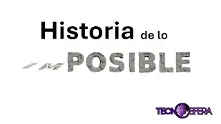 Historia de lo Imposible
