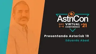 Presentando Asterisk 19 – Eduardo Abad