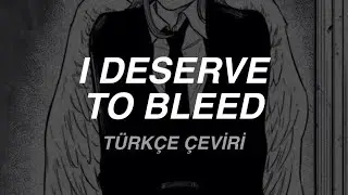 Sushi Soucy - I Deserve to Bleed | Türkçe Çeviri