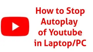 How to Stop Autoplay of Youtube Video in Laptop/PC - 1 Minute Tech 