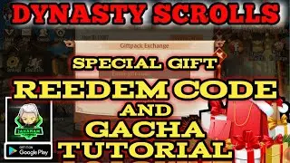 REEDEM CODE (special gift) AND TUTORIAL GACHA DYNASTY SCROLLS