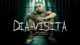 Dia de Visita - MC Kauan, DJ Perera