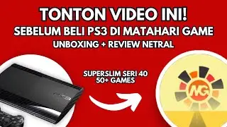 REVIEW BELI PS3 SUPERSLIM DI MATAHARI GAME SHOPEE, UNBOXING SERI 40 500GB