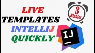 Live templates in IntelliJ Quickly in 3 minutes 