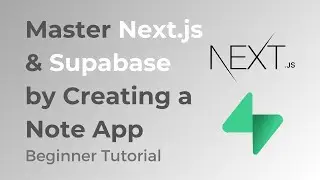 Next.js and Supabase Tutorial for Beginners