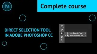 Direct Selection Tool in Adobe Photoshop CC