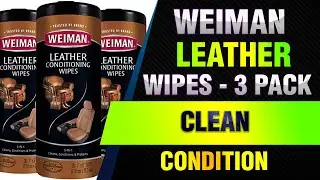 Weiman Leather Wipes - 3 Pack - Clean, Condition, Ultra Violet Protection Help Prevent Cracking