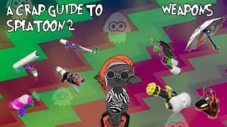 A Crap Guide to Splatoon: Weapons (JoCat Parody)