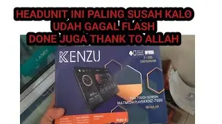gagal flash headunit kenzu jac9822c2 v0.6 kenzu done
