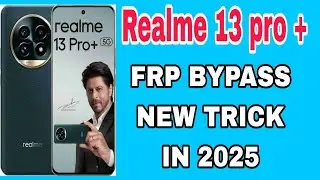 Realme 13 pro plus 5g frp bypass new trick in 2025/Android 15 frp bypass in 2025/Realme frp bypass