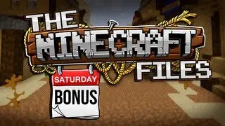 The Minecraft Files - 