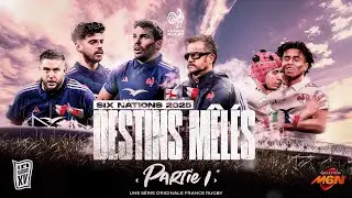 XV de France - Destins Mêlés : Tournoi des Six Nations 2025 (Partie 1)