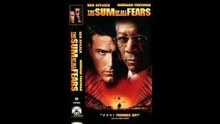 Opening to The Sum of All Fears (US VHS; 2002)