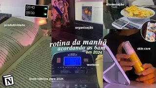rotina matinal 2024 acordando 6am! - hábitos saudáveis, produtividade, gym, organização, skin care..