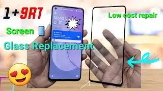 Oneplus 9Rt Glass Replacement. 9rt only glass change. zorba Mobile