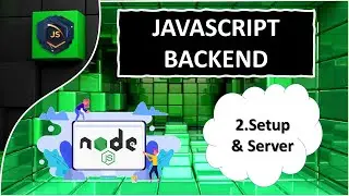 Express JS | Setup Environment | Server Initialization | Javascript Backend