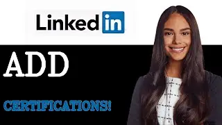 How To Add Certifications On LinkedIn (2025)