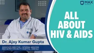 एचआईवी एड्स: लक्षण, विकार और उपचार | मैक्स अस्पताल