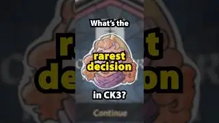 what's the rarest decision in ck3?