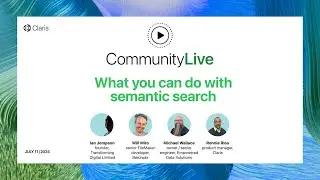 Claris Community Live 5: What you can do with semantic search