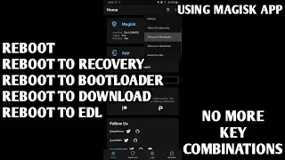 HOW TO REBOOT INTO ANY RECOVERY | BOOTLOADER | DOWNLOAD | EDL MODES ON ANY ANDROID USING MAGISK APP