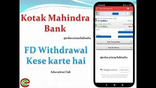 kotak bank mai fd withdrawal karna sikhe