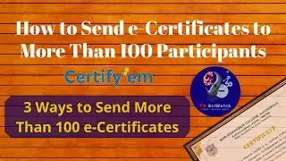 How to Send More Than 100 e-Certificates | 3 Ways for Sending More than  100 Certificates || FX