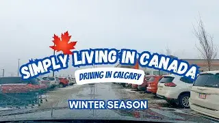 Driving In Calgary Alberta/Winter Season/Simply Living In Canada