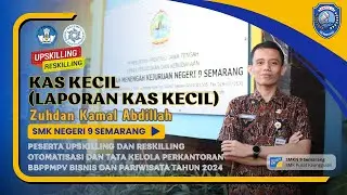 Laporan Kas Kecil - Upskilling Reskilling OTKP - Portofolio KKNI Level IV Administrasi Profesional