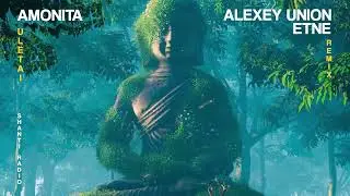 Amonita - Uletai (Alexey Union & ETNE Remix) [Shanti Radio]