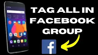 How To Tag All In Facebook Group | Tag Everyone In A Facebook Group 2024