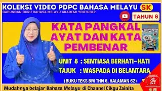 WASPADA DI BELANTARA I KATA PANGKAL AYAT DAN KATA PEMBENAR I BUKU TEKS BM THN 6 SK (SEMAKAN 2017)