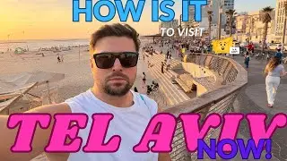 How is to visit Israel Tel Aviv now  🇮🇱