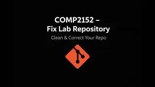 COMP 2152 – Fix Lab Repository | Remove Unwanted Folders from Your GitHub Repo