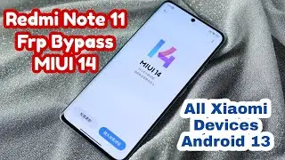 Redmi Note 11 Frp Bypass Miui 14 Android 13 | Gmail/Google Account Unlock Redmi Note 11 Without Pc