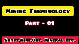 Mining Terminology l Important for all Mining Exams MCL,CCL,ecl,secl,wcl