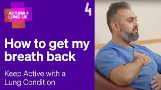 4 How to get my breath back - Keeping active with a lung condition  | Asthma + Lung UK