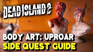 Dead Island 2 BODY ART: UPROAR Side Quest Guide (How to get Infected Spines)
