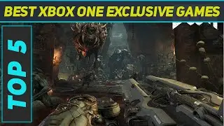 Top 5 Best Xbox One Exclusive Games in 2023