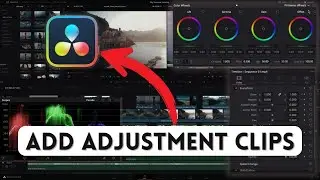 How to Add Adjustment Clips in DaVinci Resolve 2025?