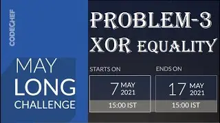 CODECHEF MAY21 LONG CHALLENGE (Problem-3 XOR EQUALITY) || Solved in Python