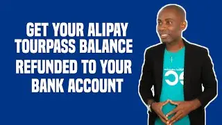 HOW TO GET YOUR ALIPAY TOURPASS BALANCE REFUNDED BACK TO YOUR FOREIGN BANK ACCOUNT