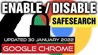 How to turn Google safe search on and off on Windows 10 | Updated 30 January 2022